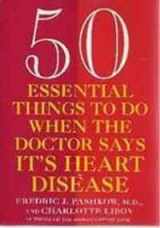 9780452271012-0452271010-50 Essential Things to Do when the Doctor Says Its Heart Disease