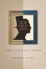 9780691168371-0691168377-The Son Also Rises: Surnames and the History of Social Mobility (The Princeton Economic History of the Western World, 49)