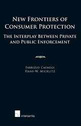 9789050957786-9050957781-New Frontiers of Consumer Protection: The Interplay Between Private and Public Enforcement
