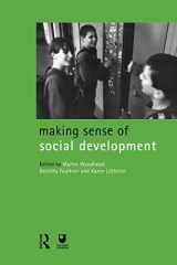 9780415173742-0415173744-Making Sense of Social Development (Child Development in Families, Schools and Society, 3)