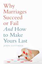 9780747593607-0747593604-Why Marriages Succeed or Fail