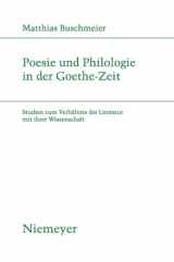 9783484181854-3484181850-Poesie und Philologie in der Goethe-Zeit: Studien zum Verhältnis der Literatur mit ihrer Wissenschaft (Studien zur deutschen Literatur, 185) (German Edition)
