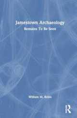 9781032579368-1032579366-Jamestown Archaeology: Remains To Be Seen