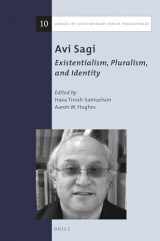 9789004280823-9004280820-Avi Sagi: Existentialism, Pluralism, and Identity (Library of Contemporary Jewish Philosophers, 10)