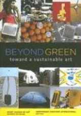9780935573428-0935573429-Beyond Green: Toward a Sustainable Art