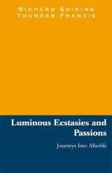 9780738841533-0738841536-Luminous Ecstasies and Passions