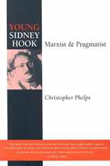 9780472030583-0472030582-Young Sidney Hook: Marxist and Pragmatist