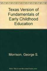 9780137082995-0137082991-Texas Version of Fundamentals of Early Childhood Education