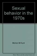 9780872233935-0872233936-Sexual behavior in the 1970s