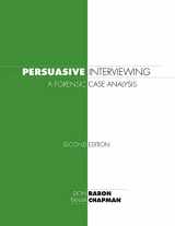 9781611635133-1611635136-Persuasive Interviewing: A Forensic Case Analysis