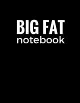 9781544054063-1544054068-Big Fat Notebook (300 Pages): Black, Large Ruled Notebook, Journal, Diary (8.5 x 11 inches) (Daily Notebook)