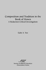 9781555400910-1555400914-Composition and Tradition in the Book of Hosea: A Redaction Critical Investigation (Bulletin of the American Society of Papyrologists)