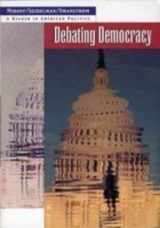 9780395697122-0395697123-Debating Democracy: A Reader in American Politics