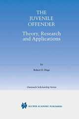 9780792372226-0792372220-The Juvenile Offender: Theory, Research and Applications (International Series in Outreach Scholarship, 5)