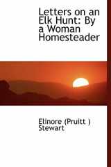 9780554473208-0554473208-Letters on an Elk Hunt: By a Woman Homesteader