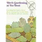 9780689108631-068910863X-Herb Gardening at Its Best: Everything You Need to Know about Growing Your Favorite Herbs