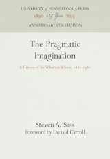 9780812278149-0812278143-Pragmatic Imagination: A History of the Wharton School, 1881-1981