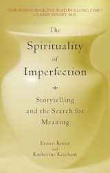 9780553371321-0553371320-The Spirituality of Imperfection: Storytelling and the Search for Meaning