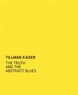 9783869844435-3869844434-Tillman Kaiser: The Truth and the Abstract Blues