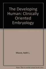 9780721648033-0721648037-The Developing Human: Clinically Oriented Embryology