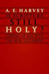 9780802868084-0802868088-Is Scripture Still Holy?: Coming of Age with the New Testament