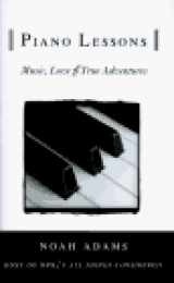 9780385314046-0385314043-Piano Lessons: Music, Love, & True Adventures