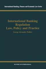 9789041197948-904119794X-International Banking Regulation:Law, Policy and Practice (International Banking, Finance, and Economic Law, V. 19.)