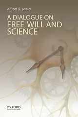 9780199329298-019932929X-A Dialogue on Free Will and Science