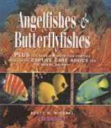 9781890087692-1890087696-Angelfishes & Butterflyfishes: Reef Fishes Series
