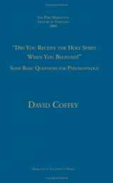 9780874625851-0874625858-Did You Receive The Holy Spirit When You Believed?: Some Basic Questions For Pneumatology (Pere Marquette Theology Lecture)