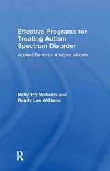 9780415999311-0415999316-Effective Programs for Treating Autism Spectrum Disorder: Applied Behavior Analysis Models