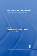 9781138968776-1138968773-The End of the Professions?: The Restructuring of Professional Work (Routledge Studies in Business Organizations and Networks)