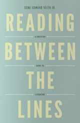 9781433529740-1433529742-Reading Between the Lines: A Christian Guide to Literature (Redesign) (Turning Point Christian Worldview Series)
