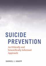9781433830808-1433830809-Suicide Prevention: An Ethically and Scientifically Informed Approach