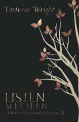 9781736490020-1736490028-Listen Within: A novel of discovery and finding true self (Evie Prince Series)