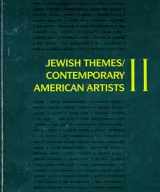 9780873340373-087334037X-Jewish Themes/Contemporary American Artists II, The Jewish Museum, New York, July 15-November 16, 1986