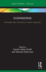9780367498139-0367498138-Eudaimonia: Perspectives for Music Learning (Routledge New Directions in Music Education Series)