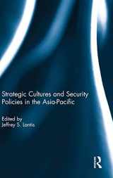 9781138841444-1138841447-Strategic Cultures and Security Policies in the Asia-Pacific