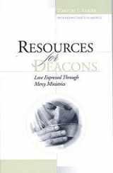 9780970354167-0970354169-Resources for Deacons: Love Expressed through Mercy Ministries