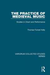 9781409405276-1409405273-The Practice of Medieval Music: Studies in Chant and Performance (Variorum Collected Studies)