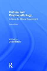 9781138925915-1138925918-Culture and Psychopathology: A Guide To Clinical Assessment
