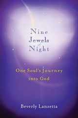 9780984061617-0984061614-Nine Jewels of Night: One Soul's Journey into God