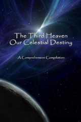 9781629042855-1629042854-The Third Heaven - Our Celestial Destiny