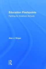 9780415743846-0415743842-Education Flashpoints: Fighting for America’s Schools