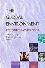 9781568023809-1568023804-The Global Environment: Institutions, Law, and Policy