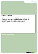 9783656695042-3656695040-Unterrichtsentwurf Religion. Arbeit & Beruf. "Mein Beruf ist ein Segen" (German Edition)