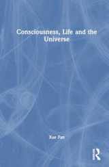 9781032636856-1032636858-Consciousness, Life and the Universe