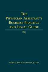9780763726744-0763726745-The Physician Assistant's Business Practice and Legal Guide