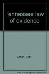 9780327109495-0327109491-Tennessee law of evidence