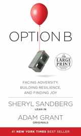 9780525590088-0525590080-Option B: Facing Adversity, Building Resilience, and Finding Joy (Random House Large Print)